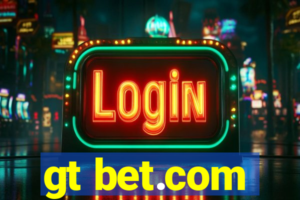 gt bet.com